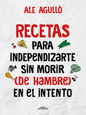 cover image of Recetas para independizarte sin morir (de hambre) en el intento